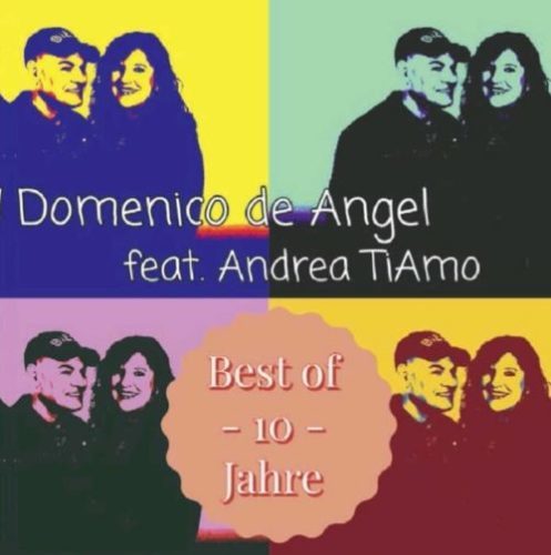 Domenico de Angel und Andrea TiAmo - Best of 10 Jahre 